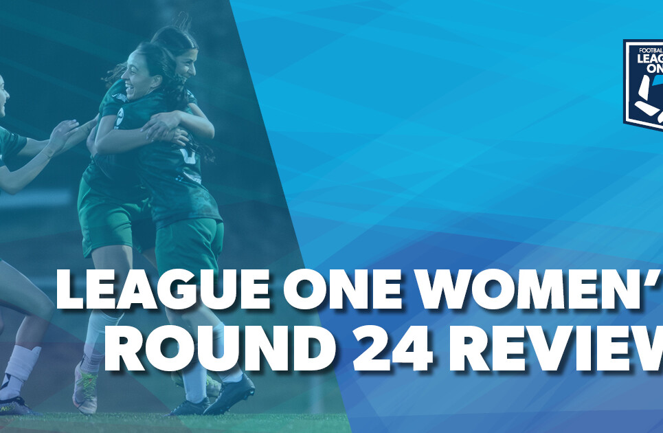 League-ONE-Round-Review-Womens-24