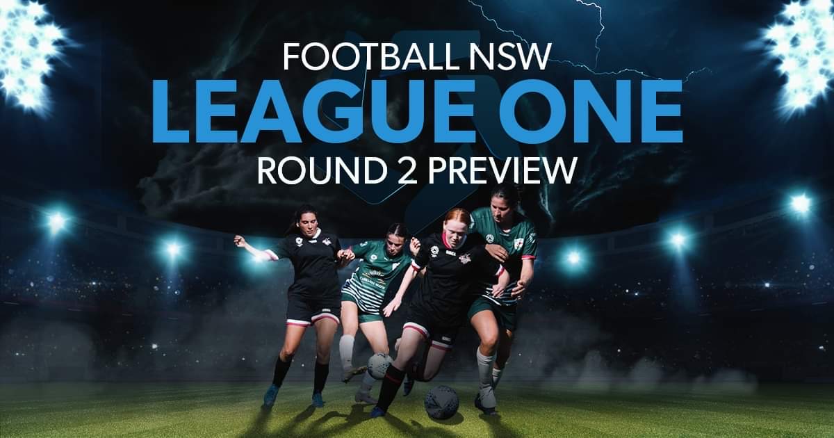 Round 2 Preview Football NSW League One Women's Football NSW